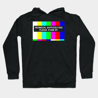 TECHNICAL DIFFICULTIES Hoodie